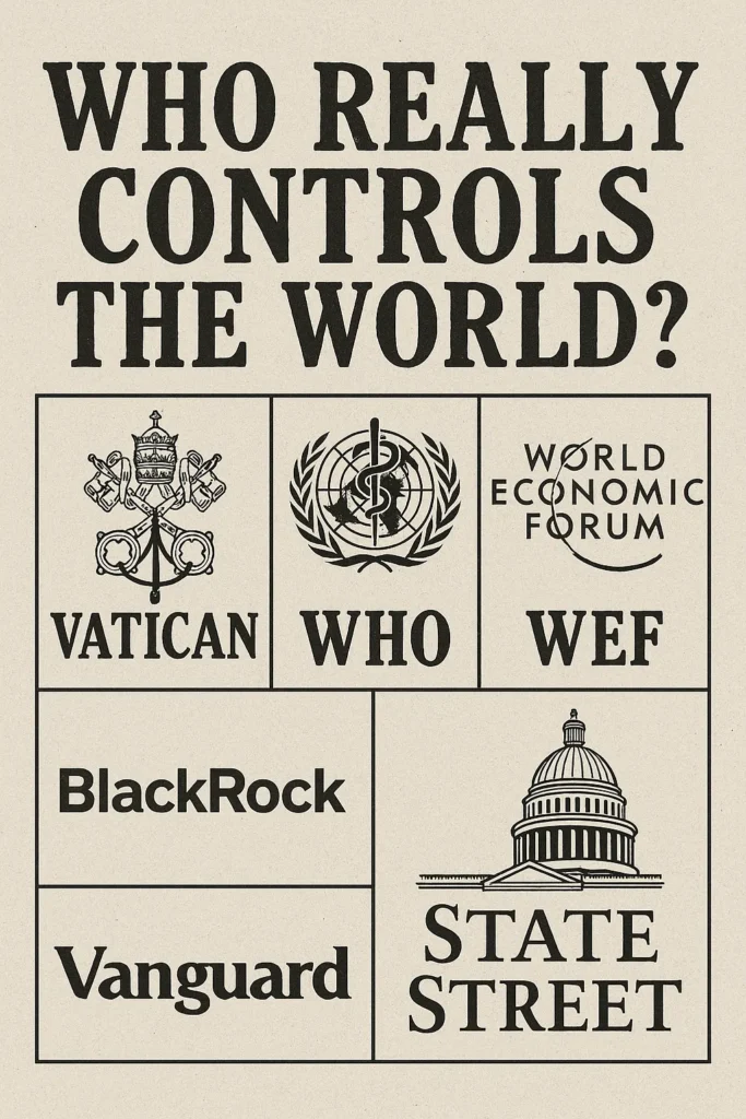 Who Really Controls the World The Vatican, WEF Hidden Hands